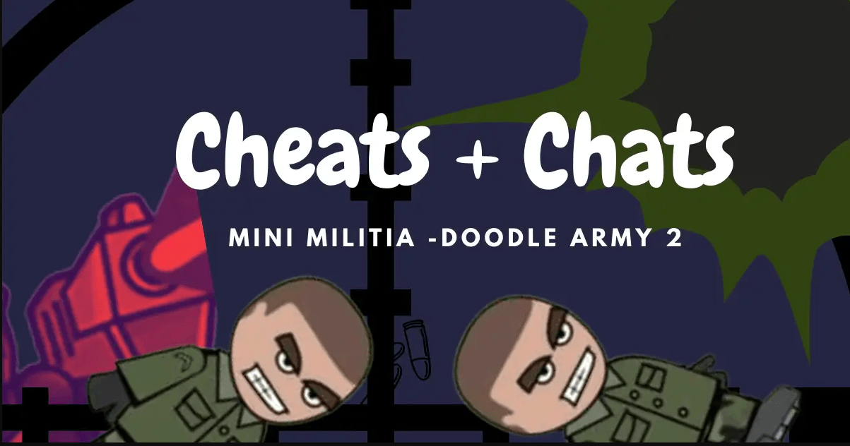 Top Best Mini Militia Hacks, Mods, Cheats And Pro Pack