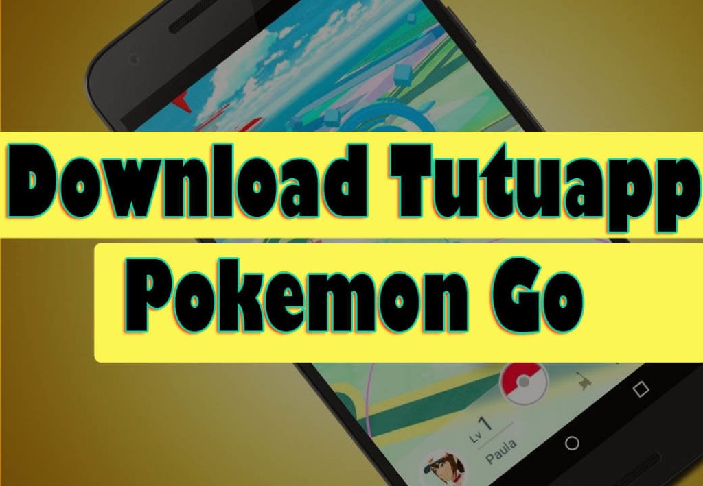 TutuApp Pokemon Go : How To Download And Install On Android?
