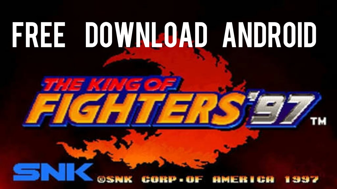 Download And Install King Of Fighters 97 On Android And iOS