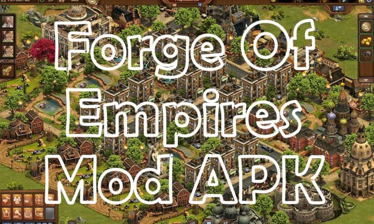 Forges of Empire Mod APK: Download And Get Unlimited Money