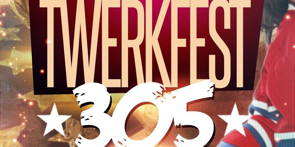 Twerkfest 305