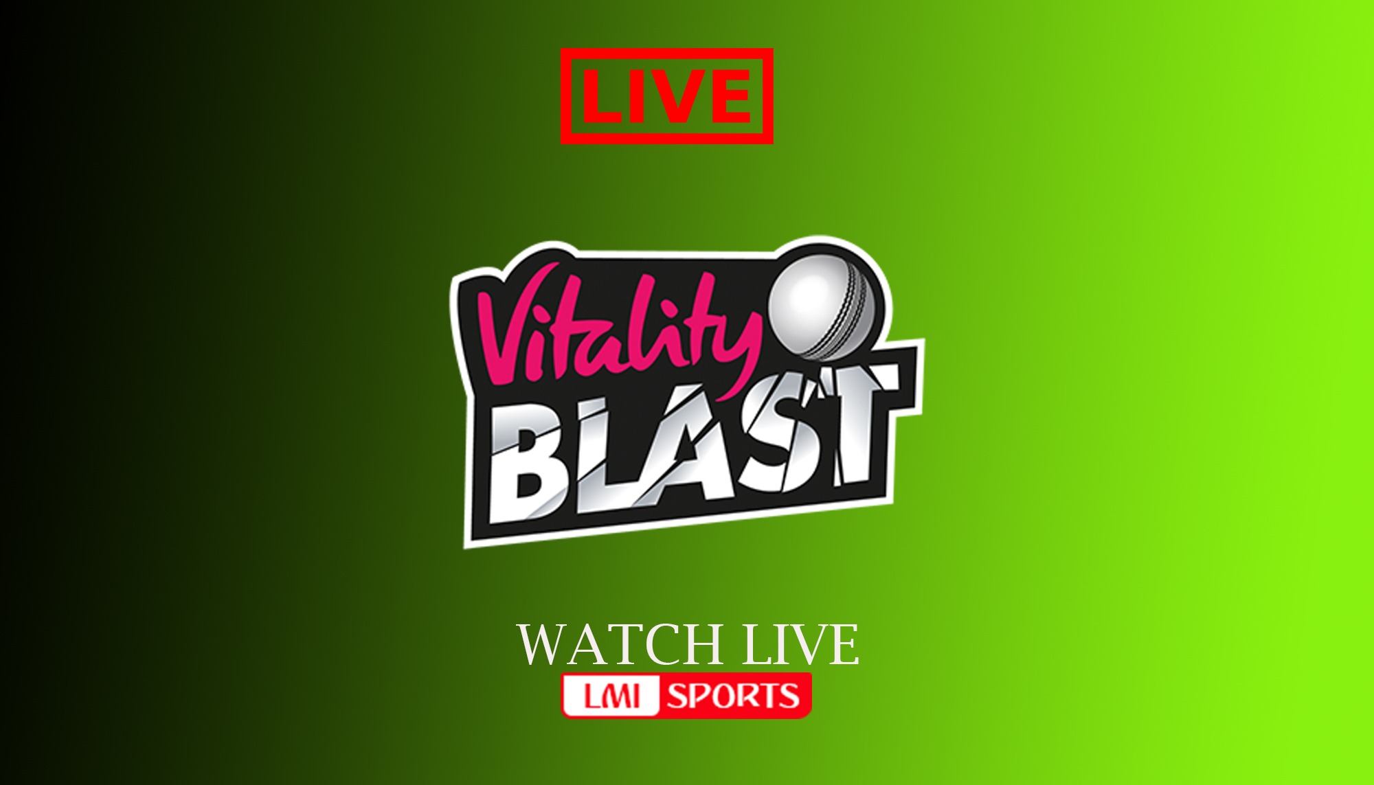 Vitality T20 Blast 2019: Full Schedule, Venues, Squad, TV & Live Streaming