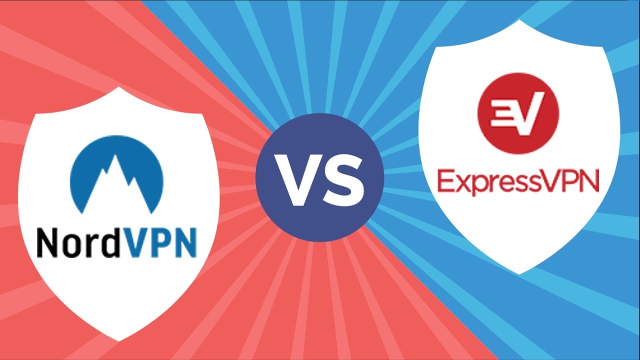 Expressvpn Vs Nordvpn; Find Out Which Is Best VPN For You