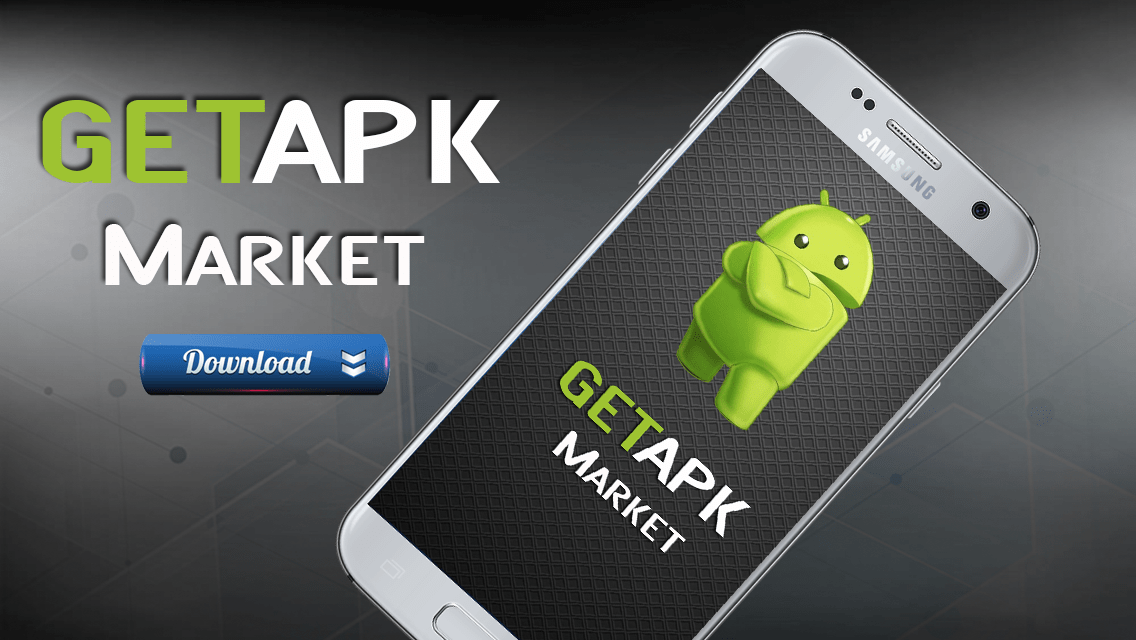 GetAPK Market Download And Install For Android Devices!
